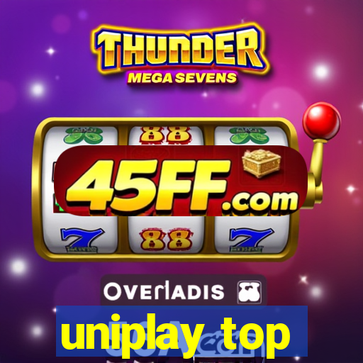 uniplay top
